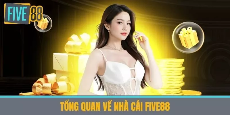 Tổng quan về Nhà cái Five88