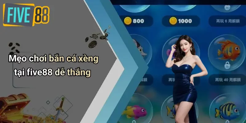 Mẹo chơi bắn cá xèng tại five88 dễ thắng