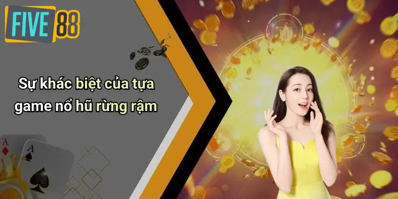 Sự khác biệt của tựa game nổ hũ rừng rậm