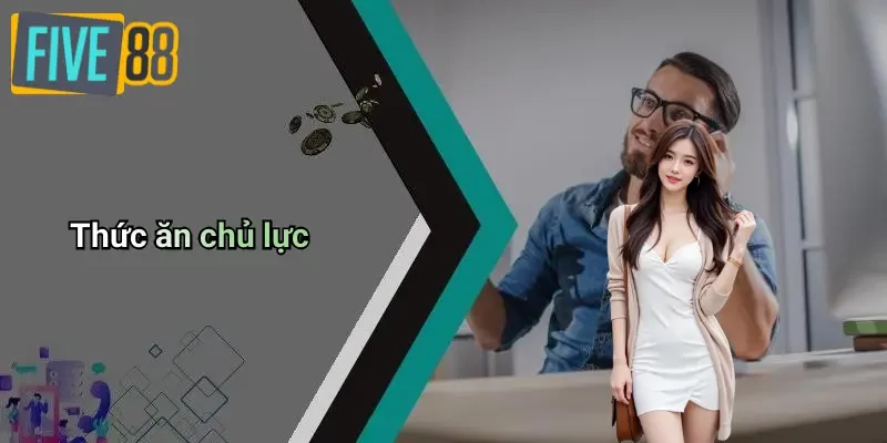 Thức ăn chủ lực