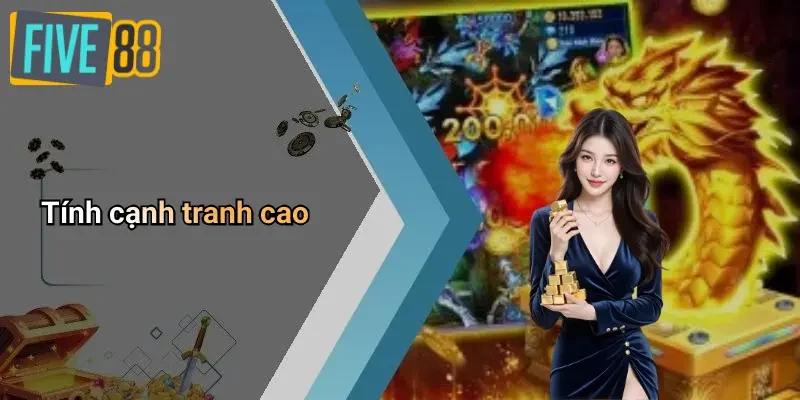 Tính cạnh tranh cao